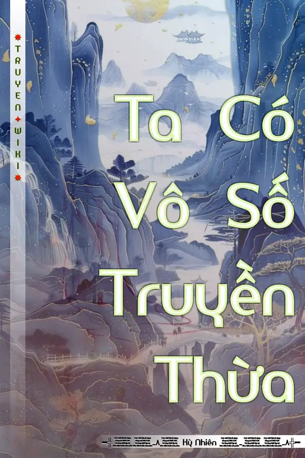 Ta Có Vô Số Truyền Thừa