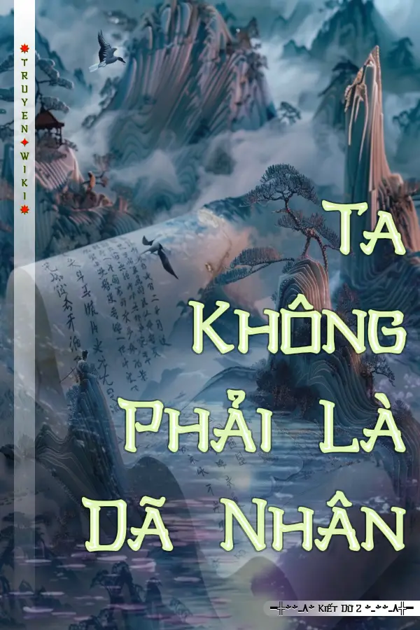 Truyện Ta Không Phải Là Dã Nhân