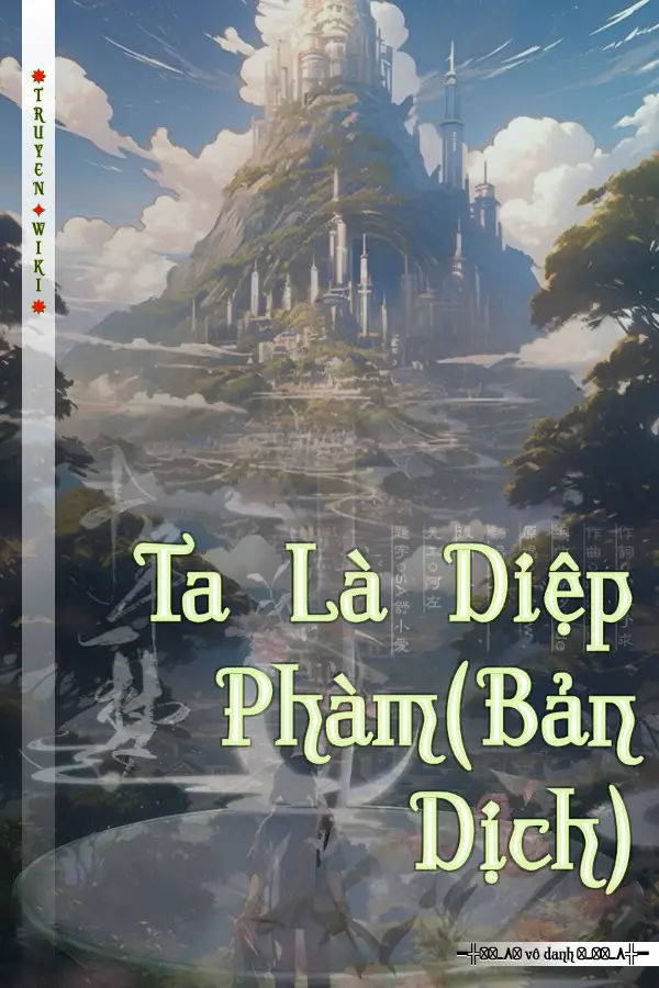 Truyện Ta Là Diệp Phàm(Bản Dịch)