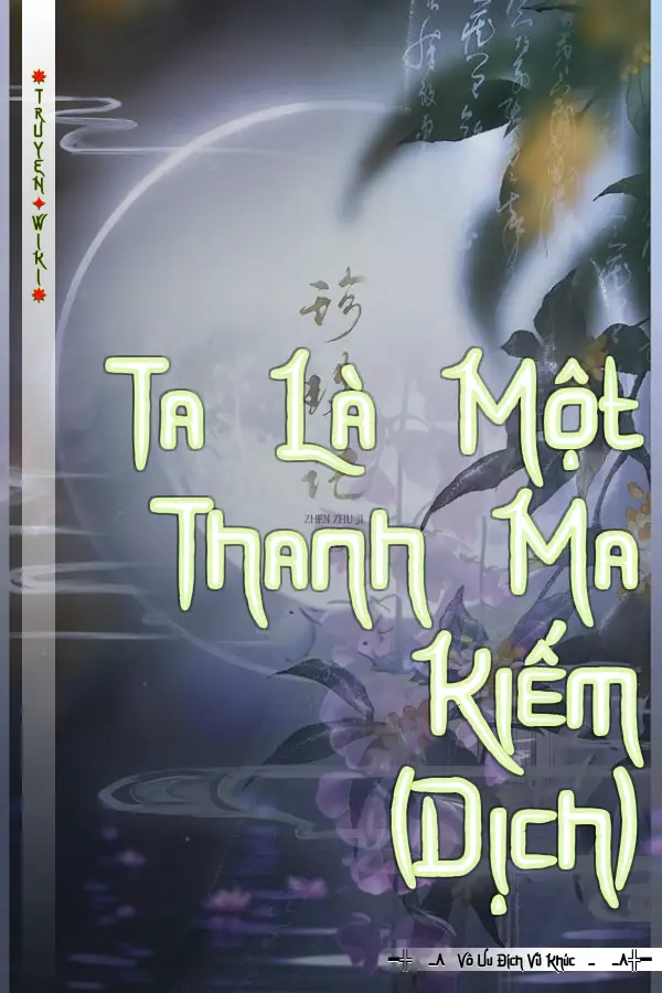 Truyện Ta Là Một Thanh Ma Kiếm (Dịch)