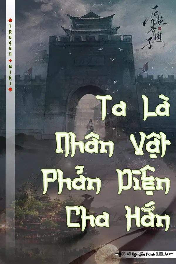 Ta Là Nhân Vật Phản Diện Cha Hắn