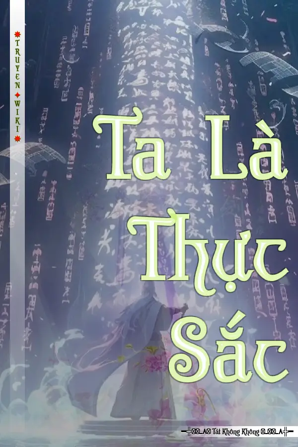 Truyện Ta Là Thực Sắc