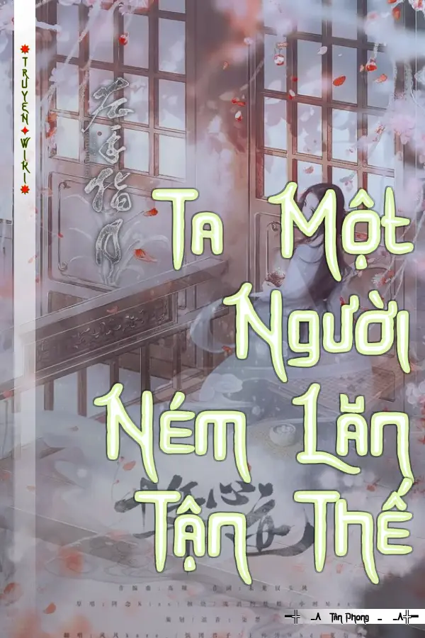 Truyện Ta Một Người Ném Lăn Tận Thế