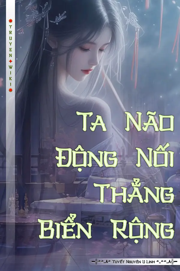 Truyện Ta Não Động Nối Thẳng Biển Rộng