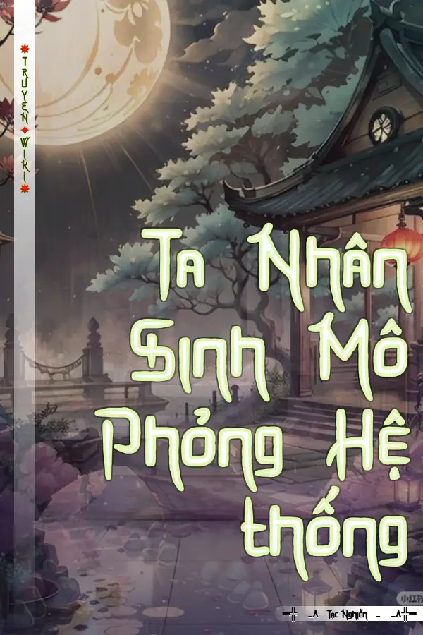 Truyện Ta Nhân Sinh Mô Phỏng Hệ thống