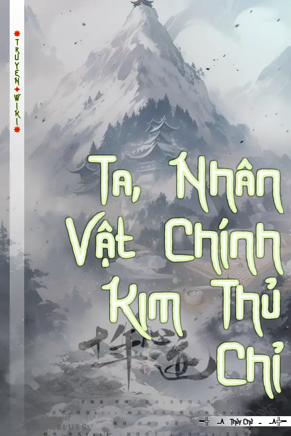 Ta, Nhân Vật Chính Kim Thủ Chỉ