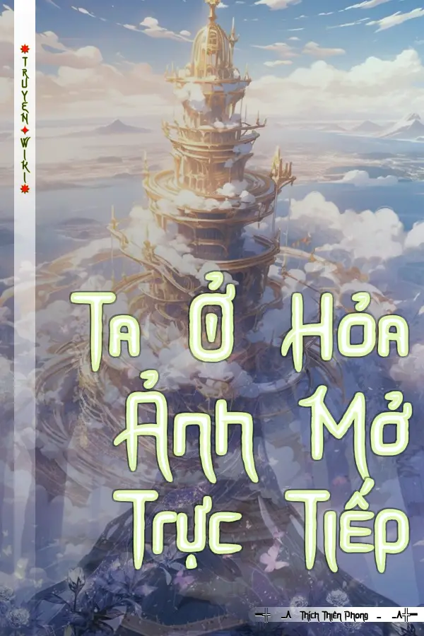 Ta Ở Hỏa Ảnh Mở Trực Tiếp