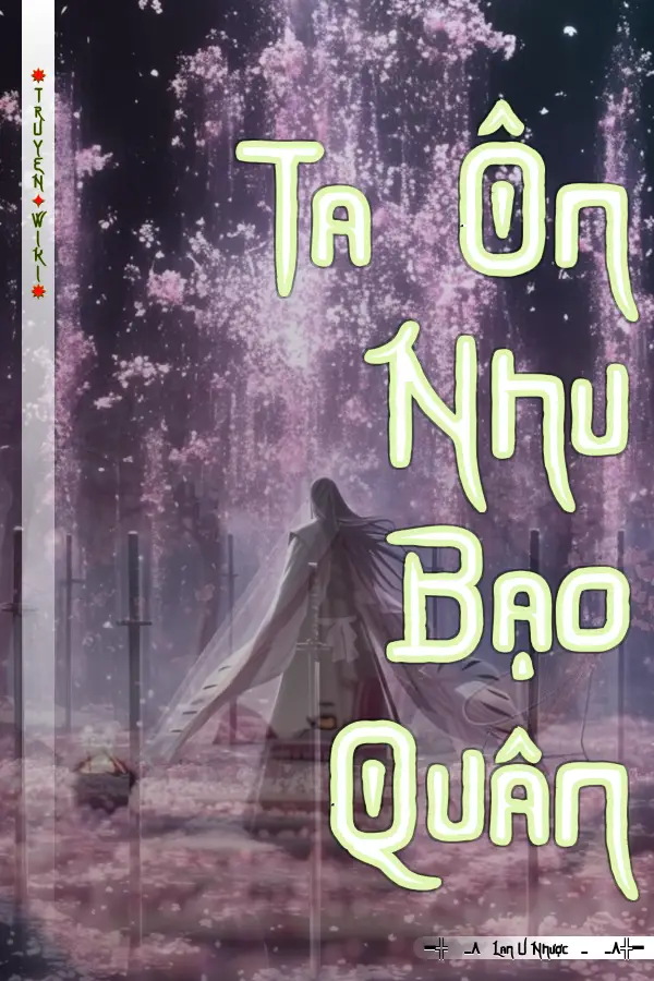 Ta Ôn Nhu Bạo Quân