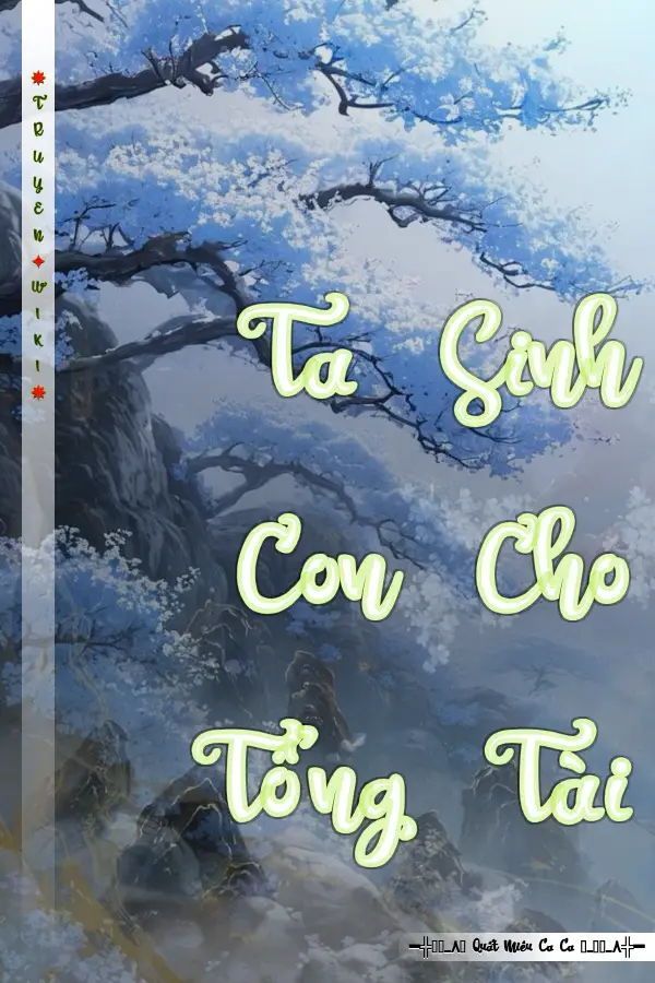 Ta Sinh Con Cho Tổng Tài