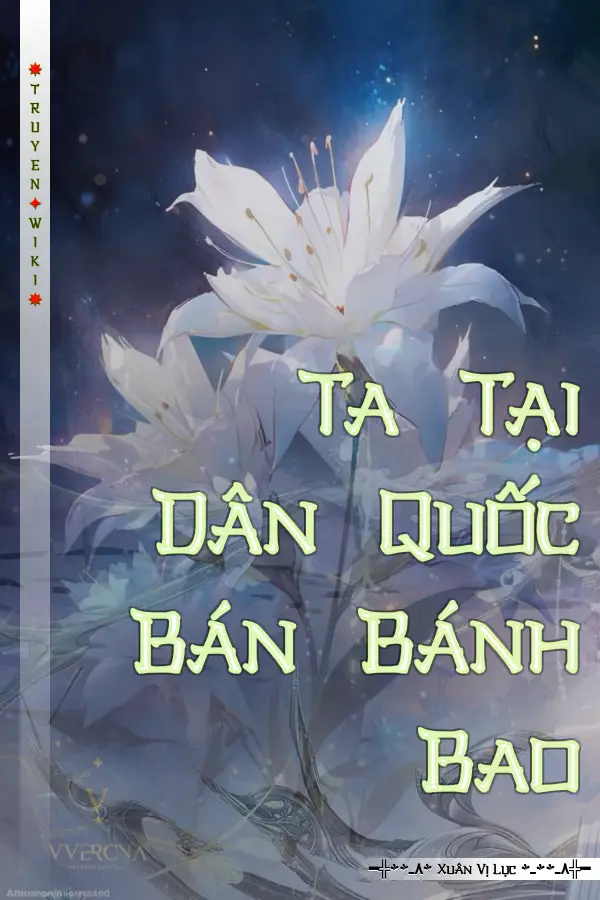 Ta Tại Dân Quốc Bán Bánh Bao