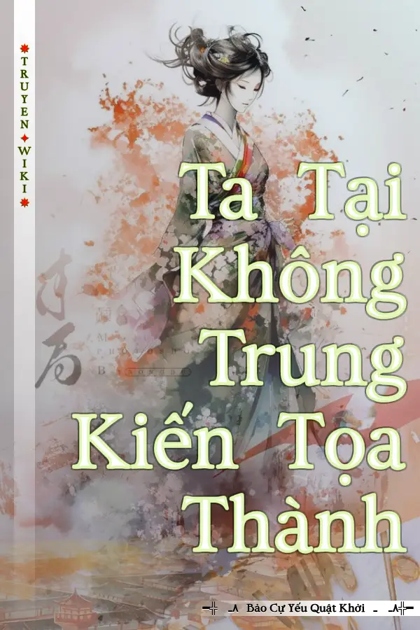 Ta Tại Không Trung Kiến Tọa Thành