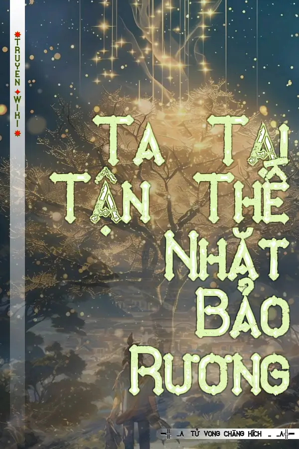 Ta Tại Tận Thế Nhặt Bảo Rương