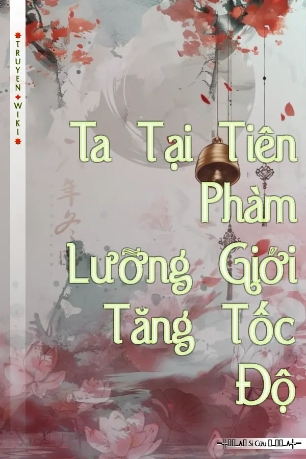 Ta Tại Tiên Phàm Lưỡng Giới Tăng Tốc Độ