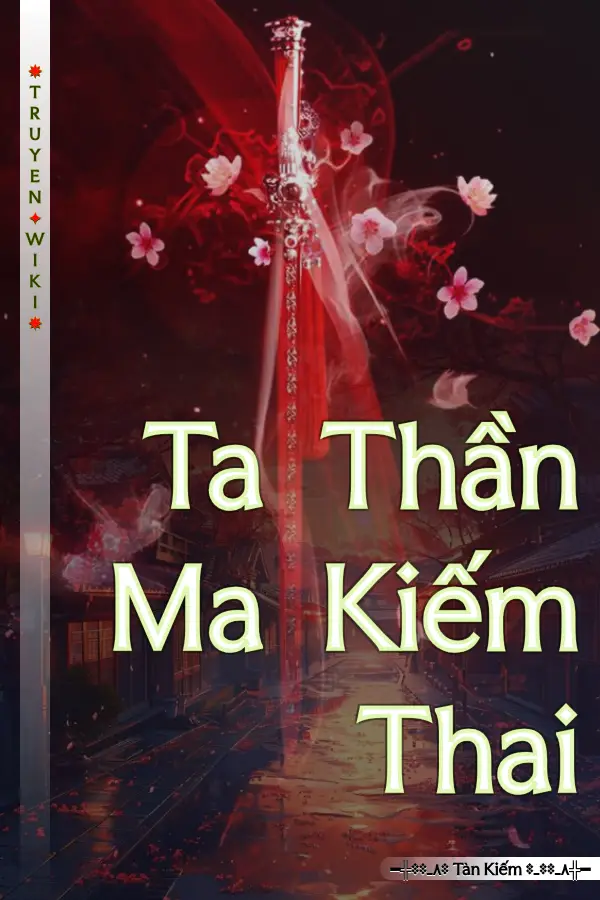 Truyện Ta Thần Ma Kiếm Thai