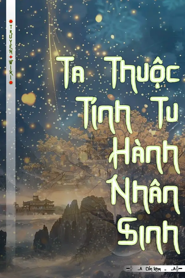 Truyện Ta Thuộc Tính Tu Hành Nhân Sinh