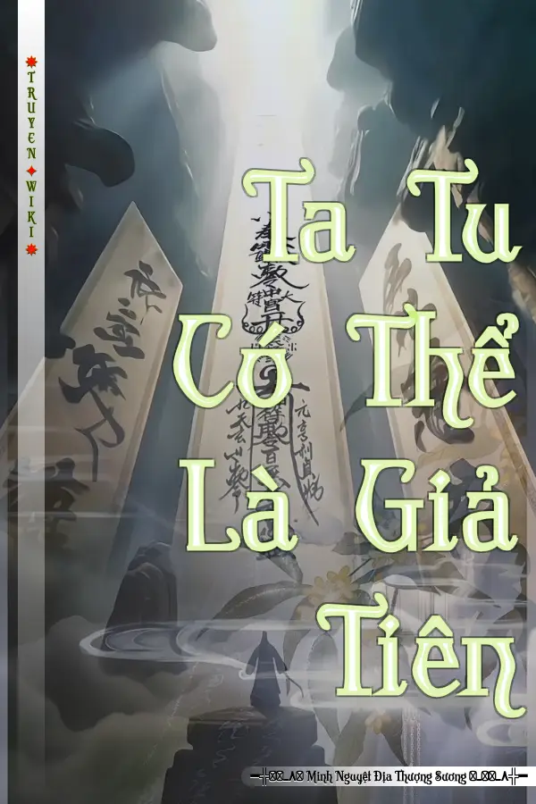 Ta Tu Có Thể Là Giả Tiên