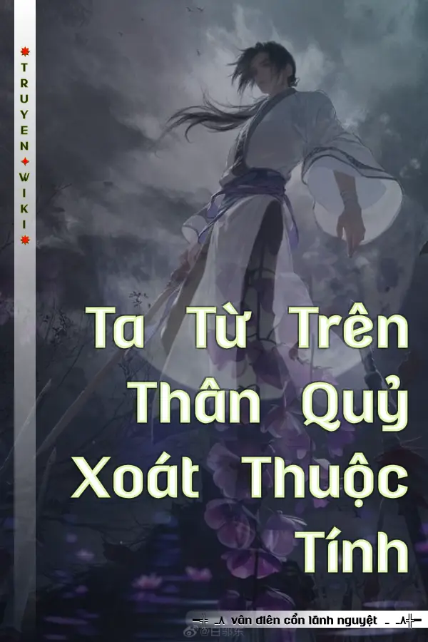 Ta Từ Trên Thân Quỷ Xoát Thuộc Tính