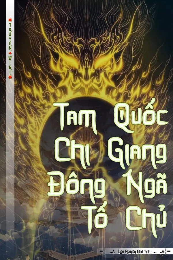 Tam Quốc Chi Giang Đông Ngã Tố Chủ