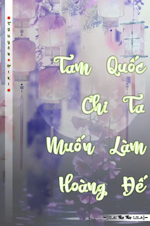 Tam Quốc Chi Ta Muốn Làm Hoàng Đế