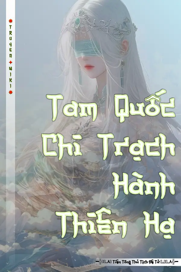 Tam Quốc Chi Trạch Hành Thiên Hạ