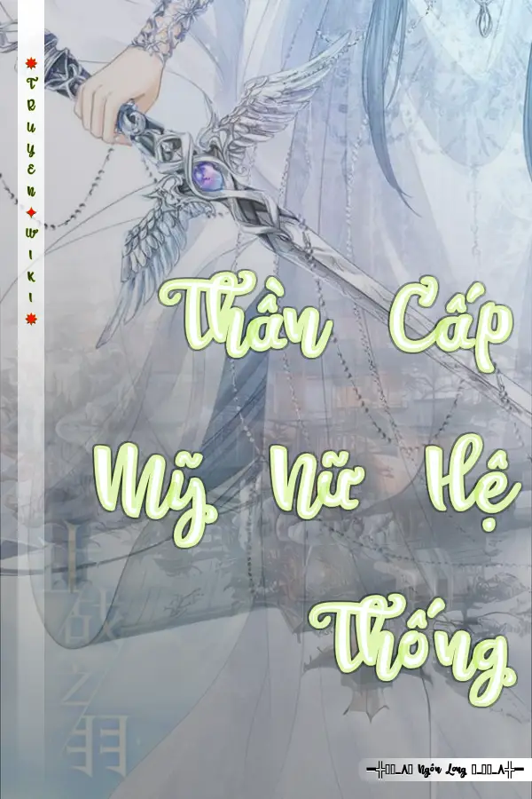 Thần Cấp Mỹ Nữ Hệ Thống