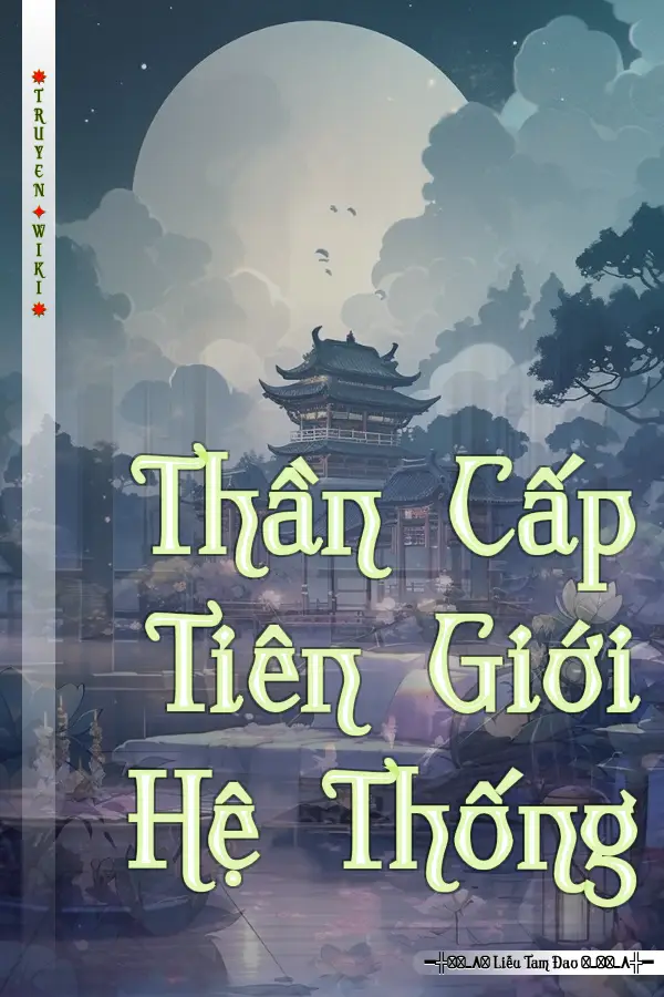 Thần Cấp Tiên Giới Hệ Thống