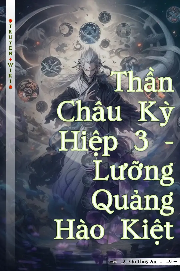 Truyện Thần Châu Kỳ Hiệp 3 - Lưỡng Quảng Hào Kiệt