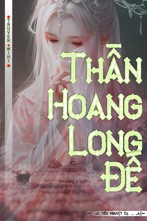 Truyện Thần Hoang Long Đế