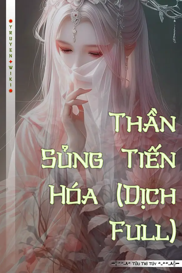 Truyện Thần Sủng Tiến Hóa (Dịch Full)