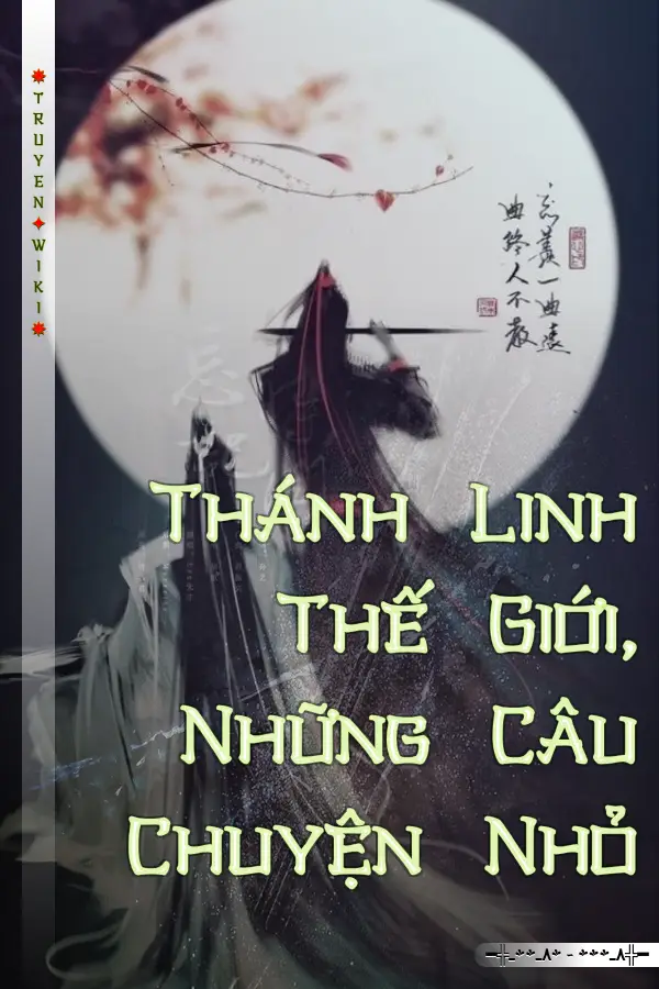 Thánh Linh Thế Giới, Những Câu Chuyện Nhỏ