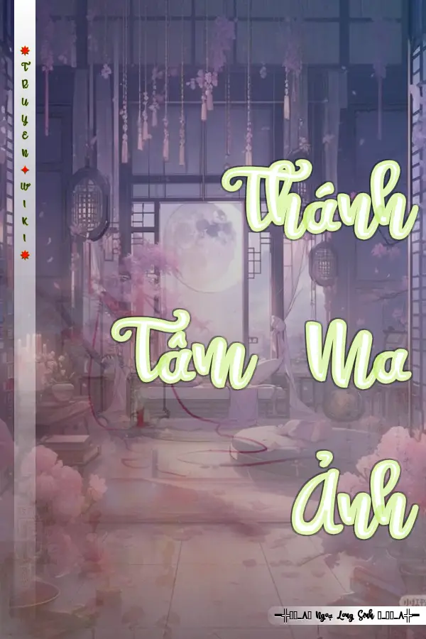 Truyện Thánh Tâm Ma Ảnh