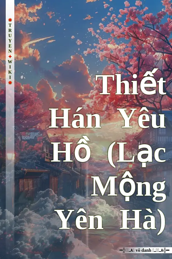 Thiết Hán Yêu Hồ (Lạc Mộng Yên Hà)