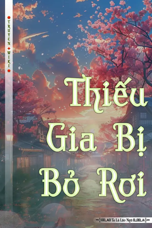 Truyện Thiếu Gia Bị Bỏ Rơi