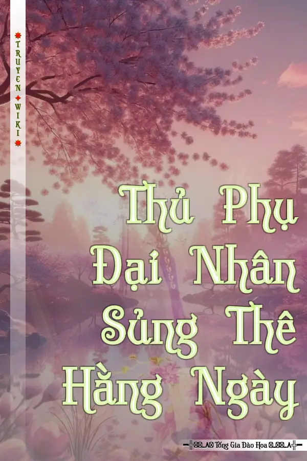 Thủ Phụ Đại Nhân Sủng Thê Hằng Ngày