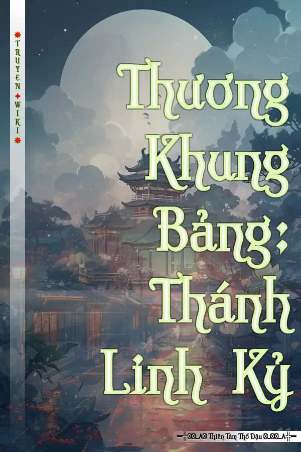 Truyện Thương Khung Bảng: Thánh Linh Kỷ