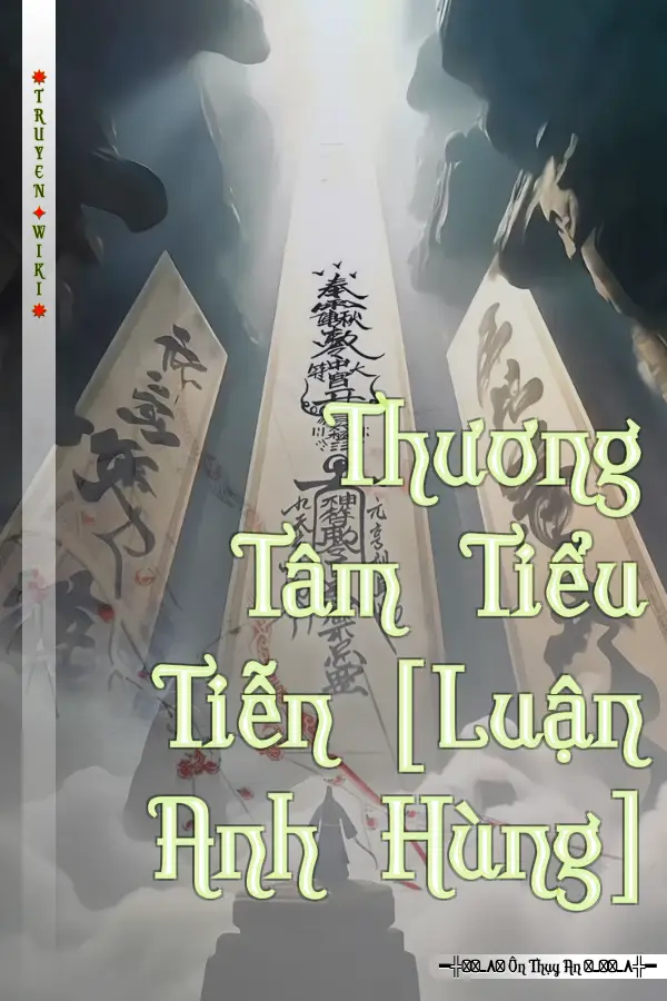 Truyện Thương Tâm Tiểu Tiễn [Luận Anh Hùng]