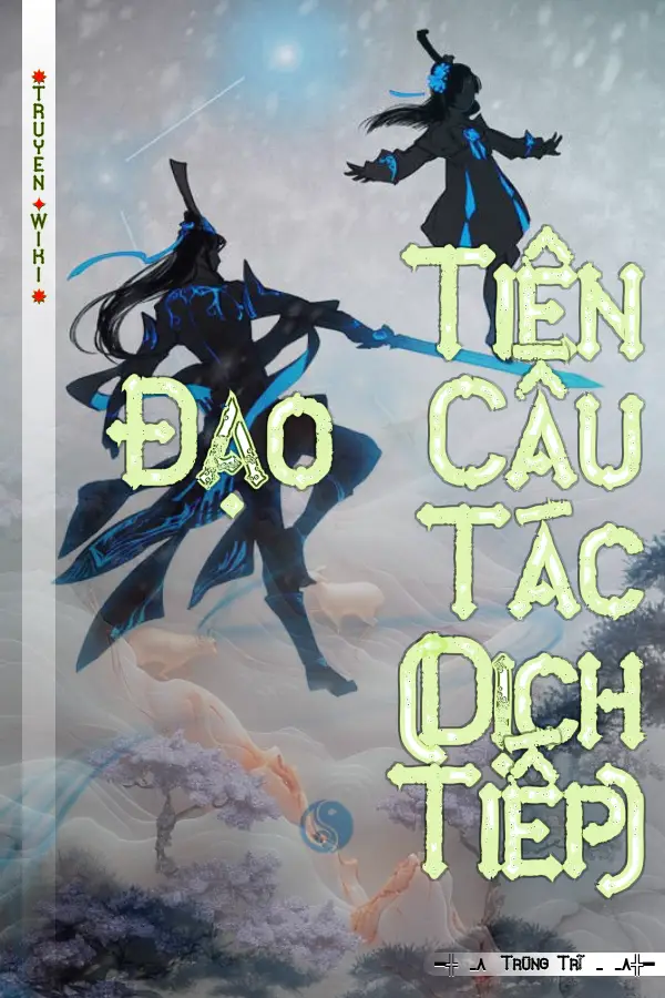 Tiên Đạo Cầu Tác (Dịch Tiếp)