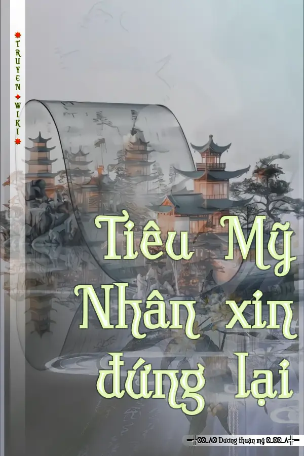 Tiêu Mỹ Nhân xin đứng lại