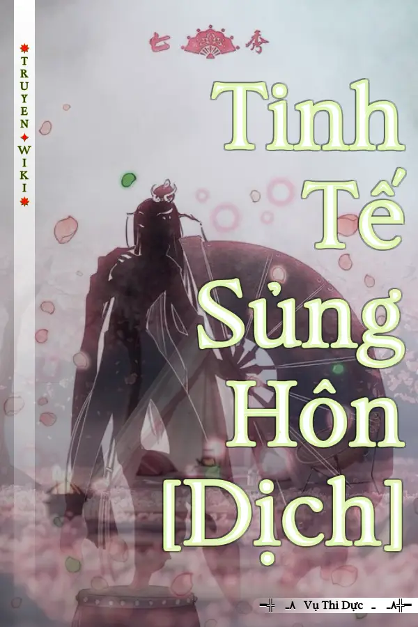 Truyện Tinh Tế Sủng Hôn [Dịch]