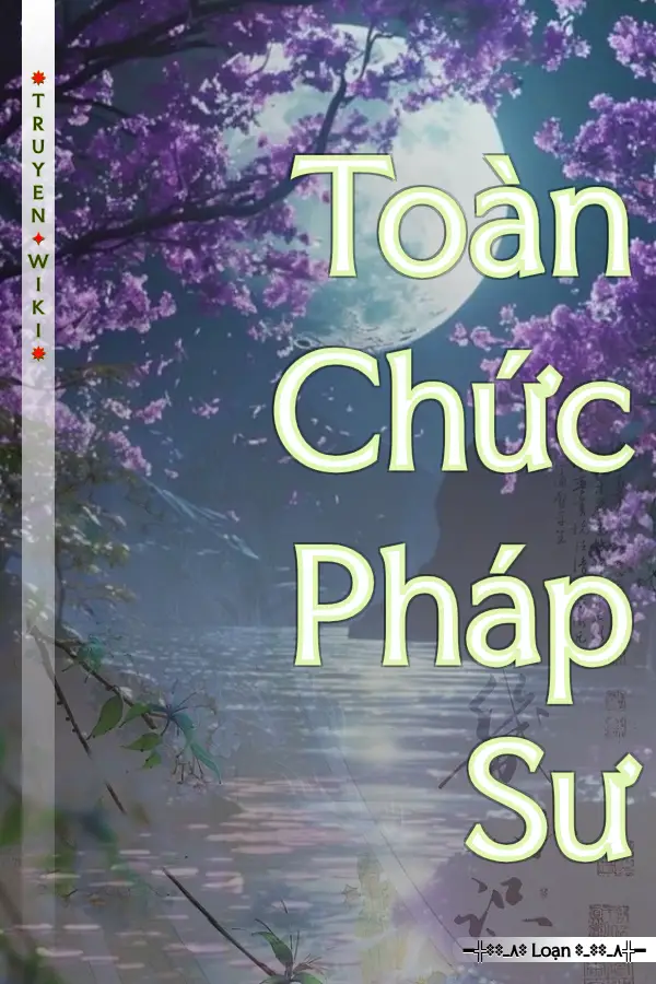 Truyện Toàn Chức Pháp Sư