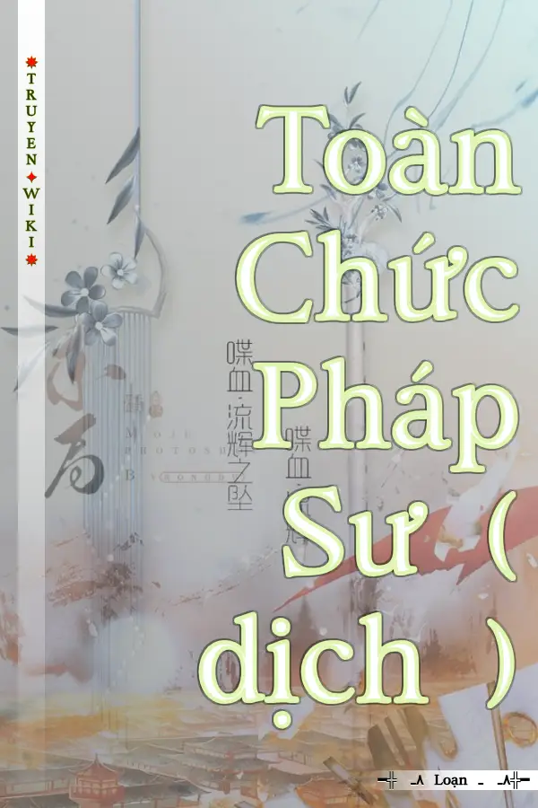 Toàn Chức Pháp Sư ( dịch )