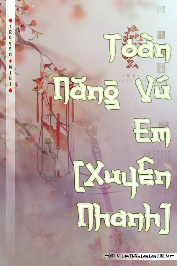 Toàn Năng Vú Em [Xuyên Nhanh]