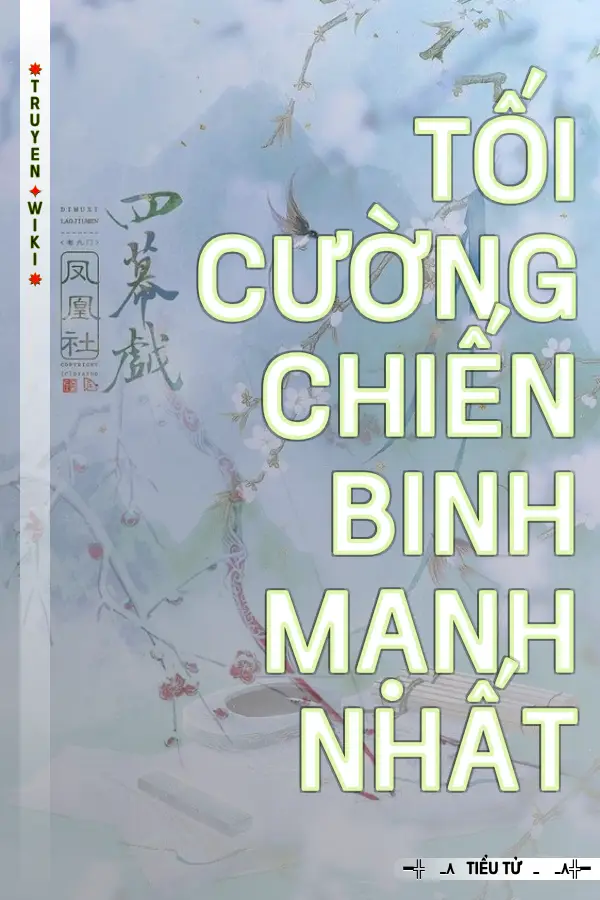 Tối Cường Chiến Binh Mạnh Nhất