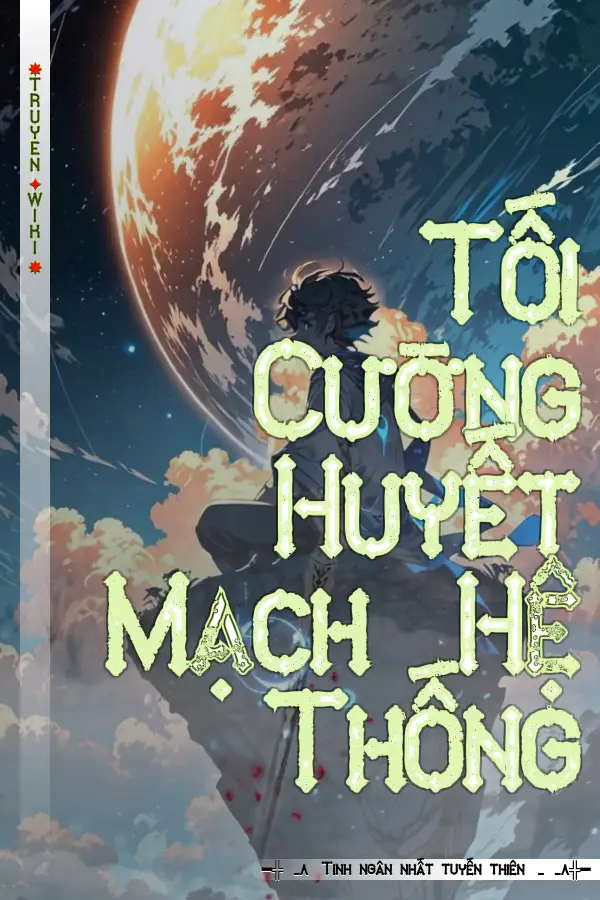 Tối Cường Huyết Mạch Hệ Thống