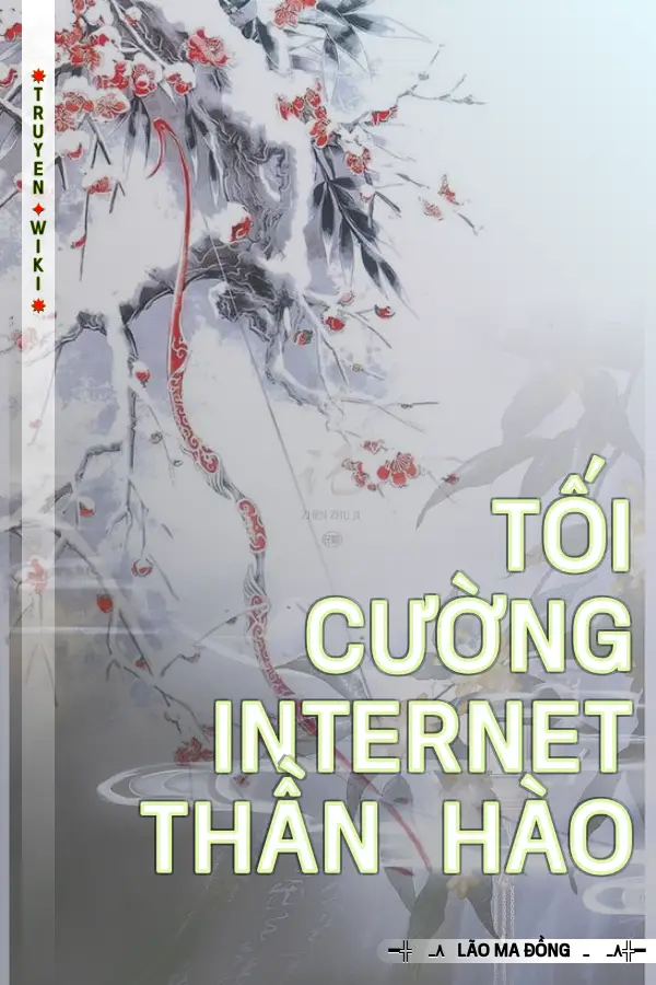 Tối Cường Internet Thần Hào