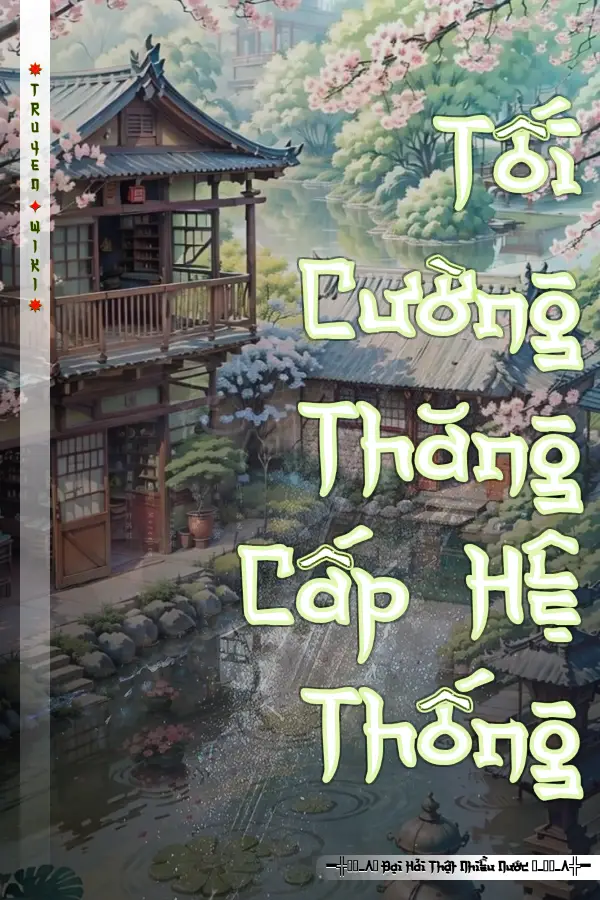 Tối Cường Thăng Cấp Hệ Thống