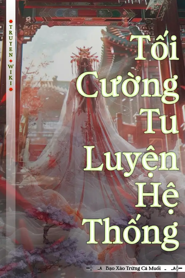 Truyện Tối Cường Tu Luyện Hệ Thống