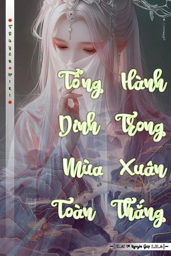 Tổng Hành Dinh Trong Mùa Xuân Toàn Thắng