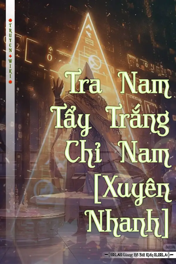 Truyện Tra Nam Tẩy Trắng Chỉ Nam [Xuyên Nhanh]