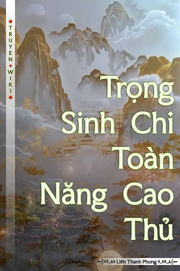 Trọng Sinh Chi Toàn Năng Cao Thủ